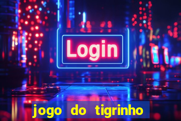 jogo do tigrinho apk dinheiro infinito